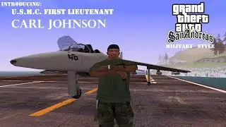 Introducing USMC First Lieutenant Carl Johnson - GTA San Andreas