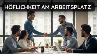 Höflichkeit am Arbeitsplatz 🤝 | Deutsch B2 Sprechen Teil 1 | Vortrag halten Prüfungsvorbereitung