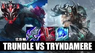 Trundle Top vs Tryndamere Grandmaster NA 12.15