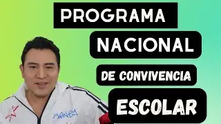 TEMA 32. PROGRAMA NACIONAL DE CONVIVENCIA ESCOLAR (PNCE)