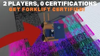 2 Players, 0 Certifications (Get Forklift Certified) [Pt.3]