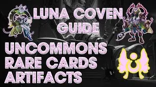 AN IN-DEPTH GUIDE TO THE LUNA COVEN CLAN - UNCOMMONS, RARES AND ARTIFACTS EXPLAINED