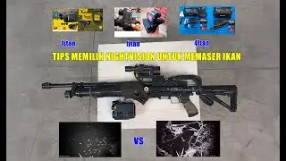 PENTING !!! TIPS MEMILIH NIGHTVISION UNTUK PASER IKAN MALAM HARI