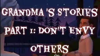 Grandma 's Stories part 1: Don't Envy others 