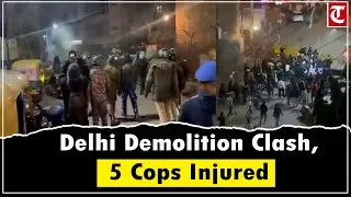 5 cops injured in clash during demolition drive near Delhi mosque