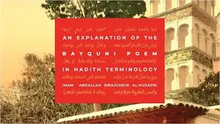 Class 03 - The Bayquni Poem - Hadith Terminology - Explanation - Imam Abdallah Sirajuddin al-Husayni