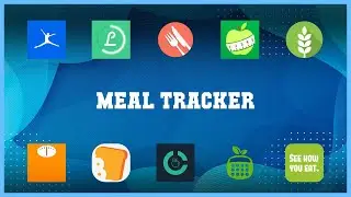 Super 10 Meal Tracker Android Apps