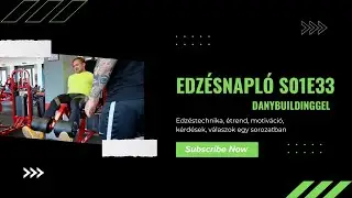 Edzésnapló S01E33: Hogyan tudnánk jobban izmosodni? 3.rész (Anatómia ismeretek hiánya)
