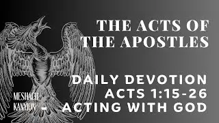Daily Devotion: Acts 1:15-26 - 