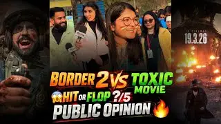 BORDER 2 🔥 vs TOXIC 🎬 | Trailer Public Reaction 😱 | Kashmir Se Kanyakumari | Republic Day Special 🇮🇳