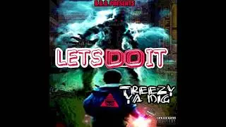 Treezy Yadig ft. Mack Millz & K Pi$tol - Like A Lighter (Official Audio)
