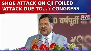 Shoe Attack on CJI Foiled: Congress Blames BJP & RSS, Says 'RSS Hate Spreads To...' | Watch