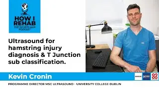 Ultrasound for hamstring injury diagnosis & T Junction sub classification with Kevin Cronin