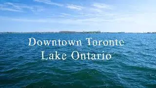 1-hour relaxation video with cinematic instrumental music - Lake Ontario (Downtown Toronto)