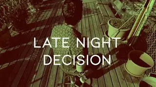 Lhanzom Lhasam - Late Night Decision (official music video)