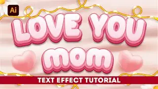Люблю тебя, мама &mdash; 3D-текстовый эффект в Illustrator