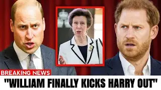 NO MERCY! Prince William THROWS Prince Harry Out Of ROYAL EVENTS As Anne Says 
