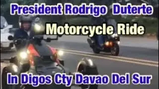 PRESIDENT RODRIGO DUTERTE ON MOTORCYCLE RIDE IN DIGOS CITY DAVAO DEL SUR