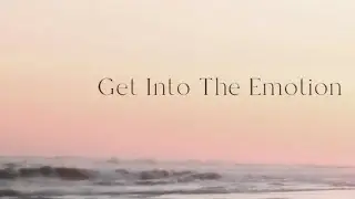 Get Into The Emotion of Your End Result