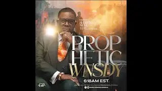 Prophetic Wednesdays with Bishop Shawn Bell