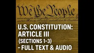 U.S. Constitution: Article III (Sections 1&ndash;3) &ndash; Full Text & Audio