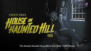 Midnight Horror Movie Part 5 / The Scariest Haunted HHouse on Haunted Hill 1959 #horror