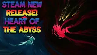 Steam New Releases: Heart Of The Abyss