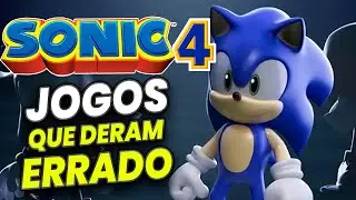 SONIC ERROU FEIO! 4 VEZES QUE OS JOGOS DERAM ERRADO