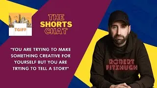 In Conversation with Robert Fitzhugh| TGIFF Shorts Chat | The Great Indian Film Festival