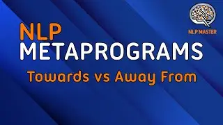 NLP - Towards vs Away From - Metaprogram