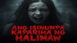 BABAENG ISINUMPA | Tagalog true horror story
