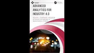 Advanced Analytics for Industry 4.0 - Volume I - Traditional Industry