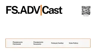 FS.ADV|Cast - Primeiro Episódio - Planejamento patrimonial e sucessório, na prática