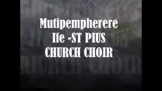 Mutipempherere Ife - ST PIUS CHURCH CHOIR