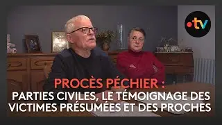 Proc&egrave;s P&eacute;chier : des victimes pr&eacute;sum&eacute;es et leurs proches s'expriment