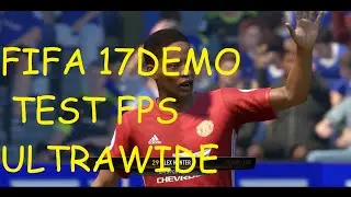 FIFA 17 DEMO. TEST FPS GTX660 - i5 2310 ULTRAWIDE 2560x1080