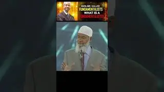 Muslims Called Fundamentalists &ndash; What Is a Fundamentalist? | Dr Zakir Naik | Islam and Labels#shorts