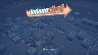 【Automachef Demo】料理の自動化【Steam実況】