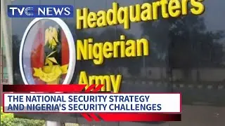 Analysis: The National Security Strategy, Assurance and Nigeria's Security Challenges