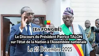 En Fongbé, le Message du Président Patrice TALON sur l'état de la Nation..