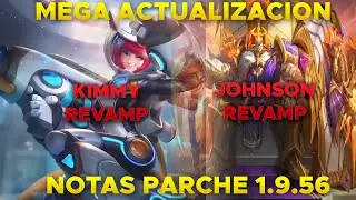 SUPER ACTUALIZACION: JOHNSON Y KIMMY REVAMP, LEOMORD BUFF,GRANGER NERF 😱 | MOBILE LEGENDS ESPA&Ntilde;OL