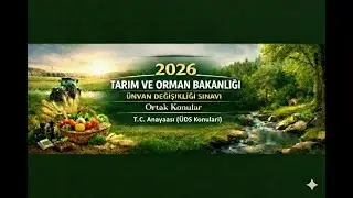 TARIM VE ORMAN BAKANLIĞI ÜDS ORTAK KONULAR  T.C. ANAYASASI