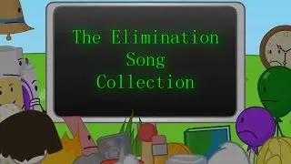 The Elimination Song Collection