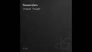 Doomscrollers - Original Thought (demo)