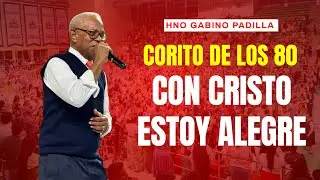 CORITOS DE LOS 80 CON CRISTO ESTOY ALEGRE GRUPO DE ALABANZA CENTRAL DE SOLEDAD - HNO GABINO PADILLA