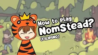 Beginner Tutorial for NomStead [FIL]