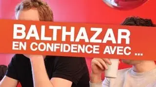 En confidence avec ... Balthazar (Les music'ovores)