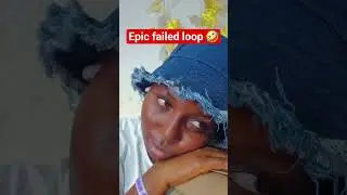 Epic failed loop #loop  #fyp