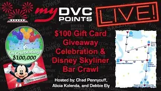 My DVC Points Live! 11-03-2019 - $100 Gift Card Giveaway-Vacation Club Loans and Skyliner Bar Crawl