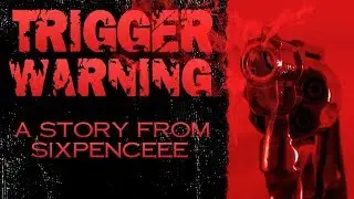Trigger Warning | A Story From Sixpenceee